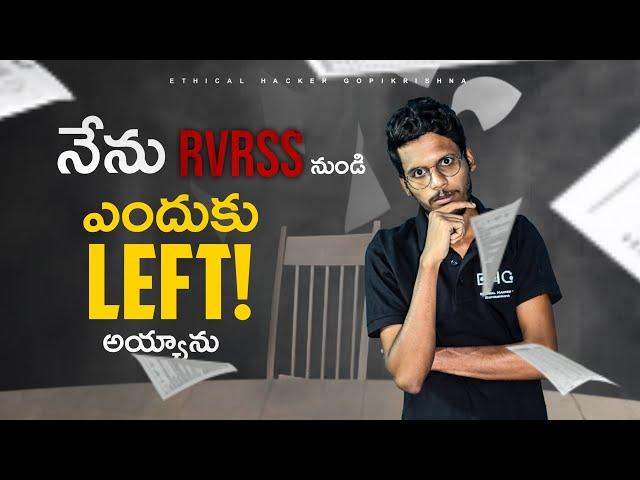 Why did I leave rvrss? | Ethical Hacker - Gopikrishna