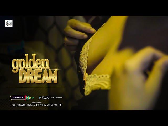 GOLDEN DREAM | Dialogue Promo | Latest Hindi Web series | Download HOKYO App | 18+