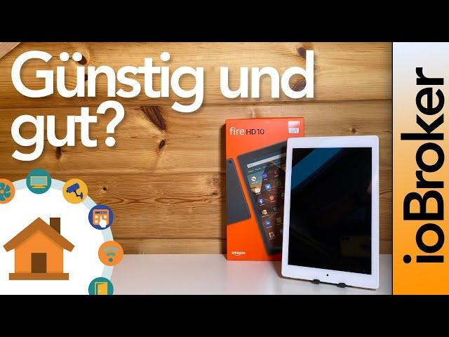 DAS PERFEKTE TABLET? Fire HD 10 - Fully Kiosk Browser und ioBroker! | verdrahtet.info [4K]