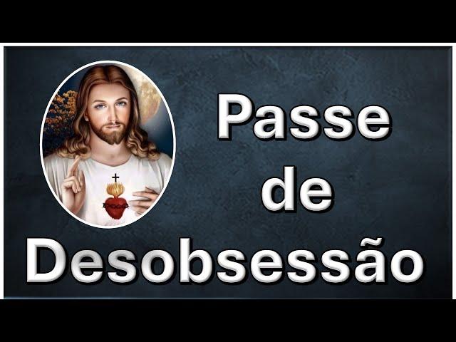 Passe de Desobsessão e Superar Perturbação Espiritual, Bezerra de Menezes