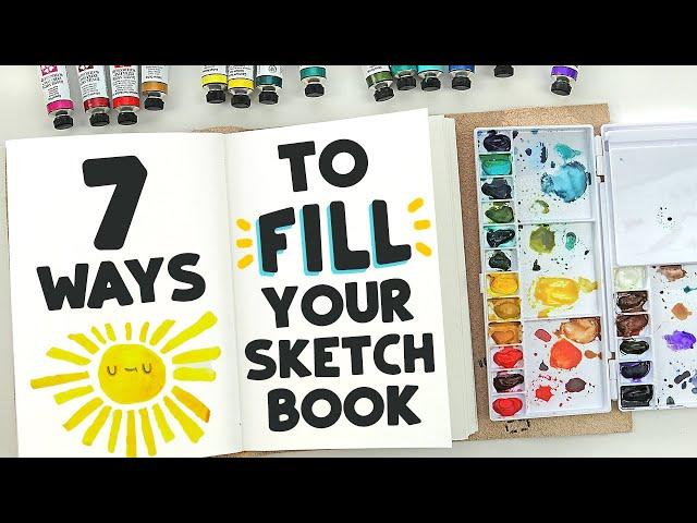 7 Fun Ways to FILL your Sketchbook with Watercolor