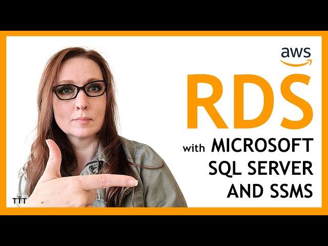 Basics of Amazon/AWS’s Relational Database Service (RDS) with Microsoft SQL Server and SSMS