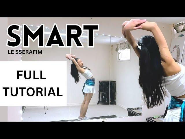 LE SSERAFIM (르세라핌) - Smart - Dance Tutorial - FULL EXPLANATION