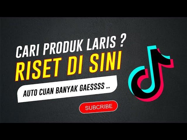 Riset Produk Laris | Belajar Tiktok Ads | Cara Iklan di Tiktok I Cara Jualan Online Pemula