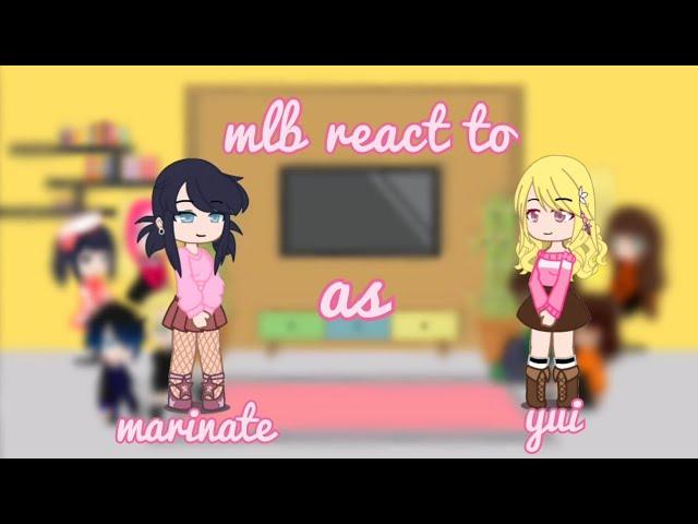 Mlb react to marinette as yui ( Diabolic lovers )