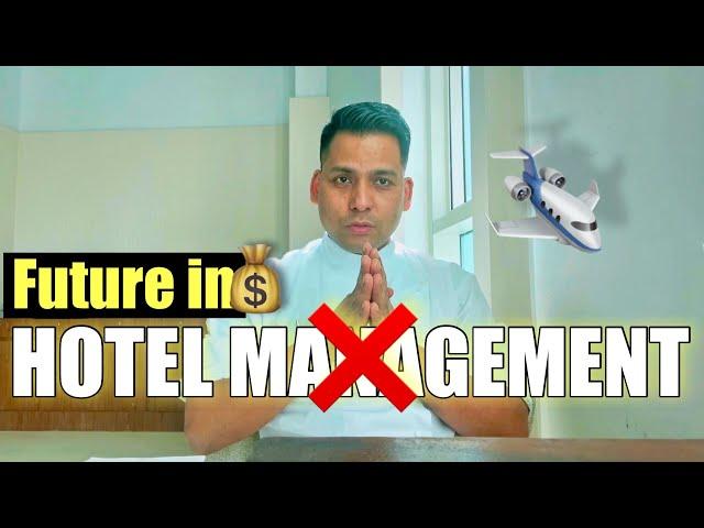 Hotel Management kainsa hai? || Future in Hospitality industry