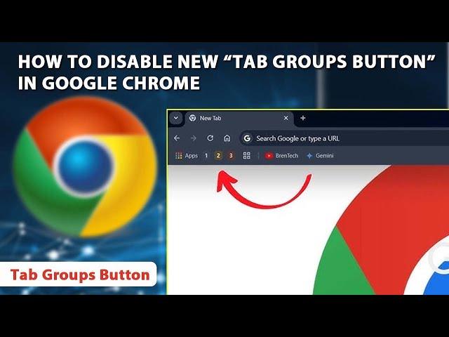 How to Disable New “Tab Groups Button” on Google Chrome 2024 | Tab Groups Button | Google Chrome