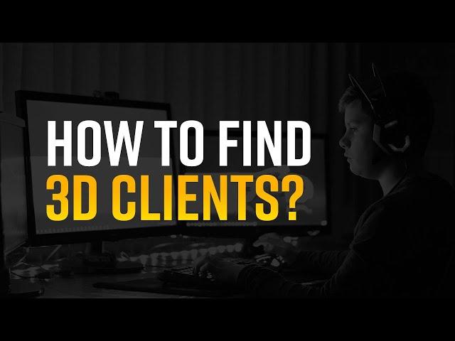 How to Find Clients as a Freelance 3D Artist