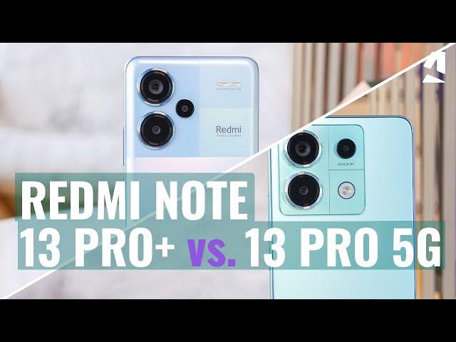 Xiaomi Redmi Note 13 Pro+ vs. Note 13 Pro: Which one to get?