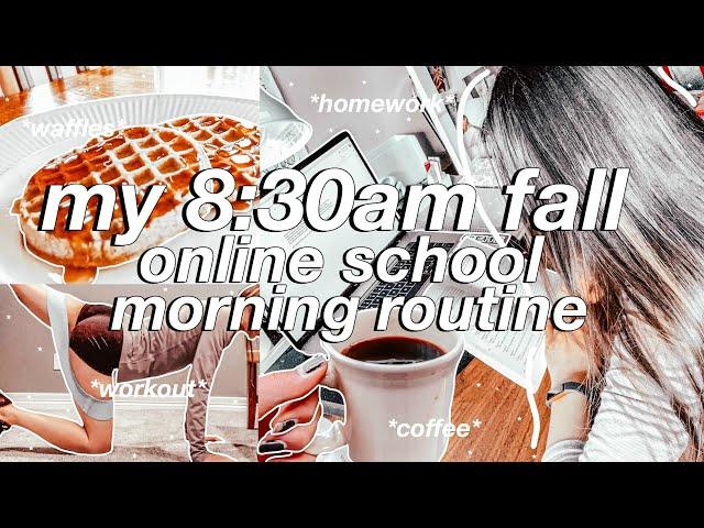 my realistic 8:30am fall online school morning routine | homework, breakfast, workout, & grwm!