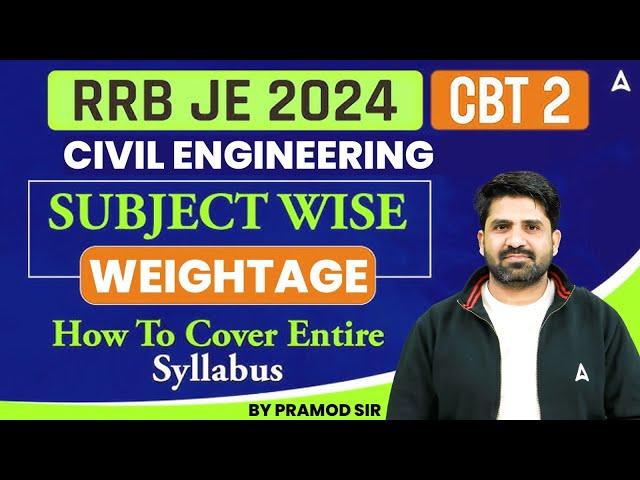 RRB JE CBT 2 Civil Engineering Subject Wise Weightage | How To Cover Entire Syllabus