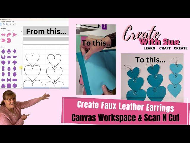 Create Stunning Faux Leather Earrings With Canvas Workspace And Scan N Cut - Simple Diy Tutorial!