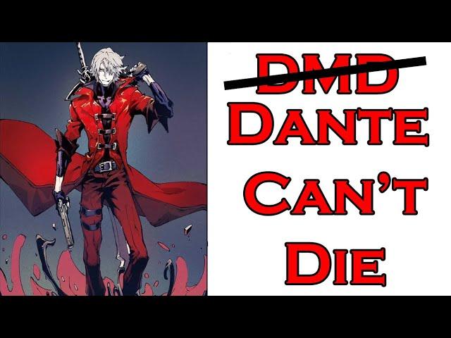 Dante is Stronger than you think