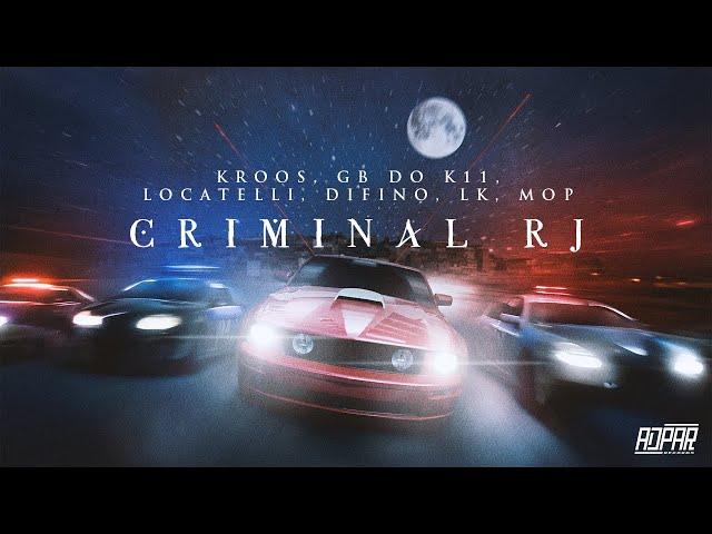 KROOS - Criminal RJ part. GB do K11, Locatelli, Difino, LK (prod. Mop) | Oficial