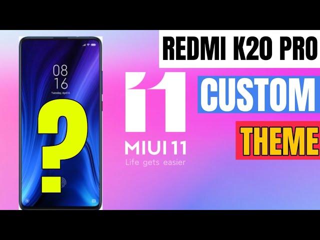 TOP 4 THEME OF REDMI K20 PRO | MIUI 11 THEME | 2020