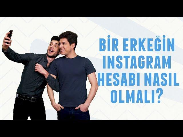 Bir Erkeğin Instagram Hesabı Nasıl Olmalı? | Erkek Kafası