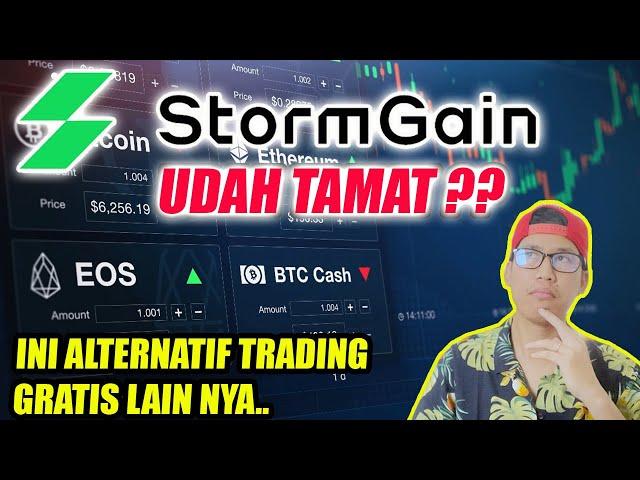 STORMGAIN TAMAT? INI ALTERNATIF TRADING GRATIS TANPA MODAL LAIN YANG BISA KALIAN PAKE SELANJUTNYA!