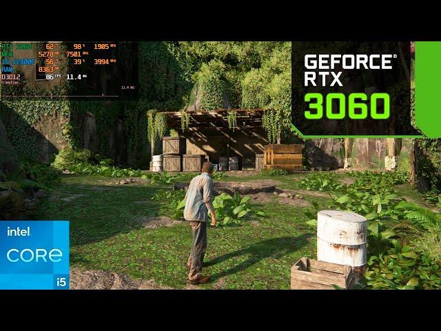 Uncharted 4: A Thief's End : RTX 3060 12GB + i5-12400F : Ultra Graphics