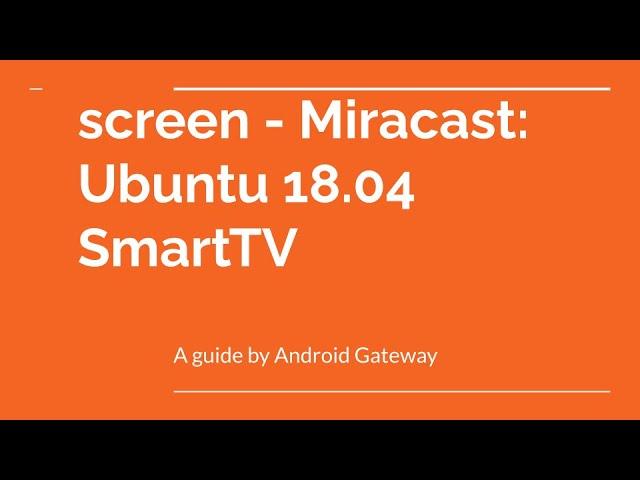 screen - Miracast: Ubuntu 18.04  SmartTV