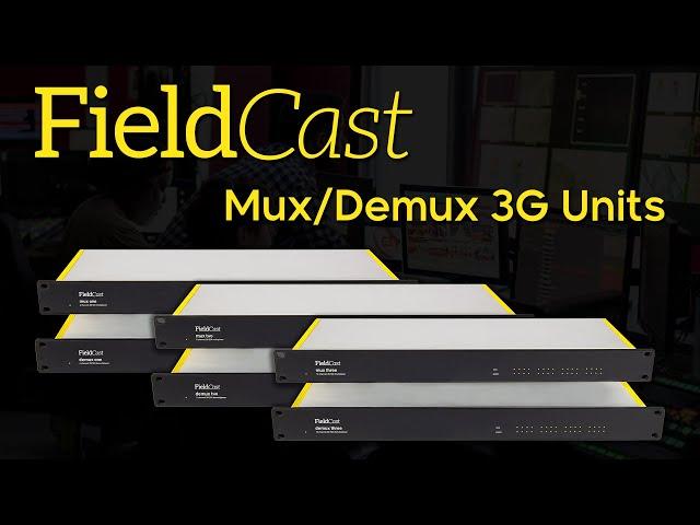 Check Out The NEW Mux/Demux 3G Units From FieldCast!