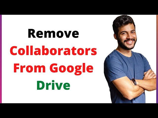 How To Remove Collaborators From Google Drive