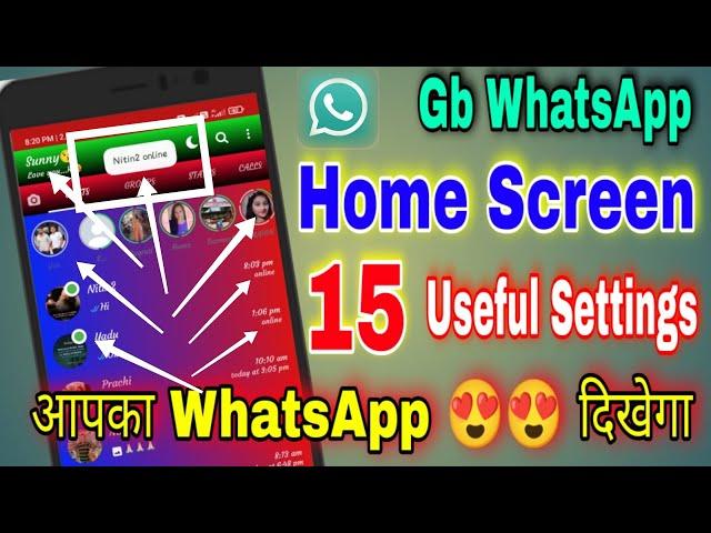 Gb WhatsApp Home Screen की 15 Useful Settings & Features,DON'T MISSWhatsApp Home screen Settings.