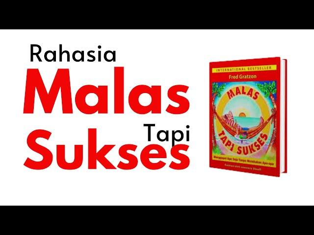 Rahasia malas tapi SUKSES | Tips dari buku Malas Tapi Sukses | Fred Gratzon