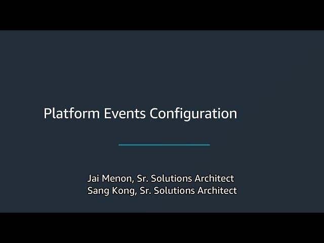 Integrating Salesforce applications with AWS Services: Platform Event Configuration