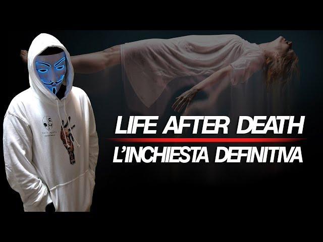 LIFE AFTER DEATH - SECRETS OF CONSCIOUSNESS - What's next ?