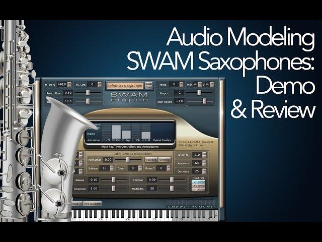 Audio Modeling SWAM Saxophones: Demo & Review