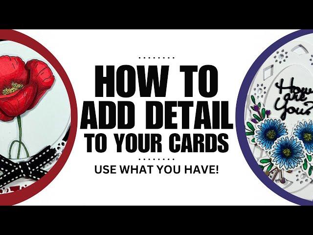 Using the Things I forget About | 4 Greeting Card Ideas | Finishing Your Cards Beautifully!