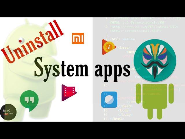 How to uninstall System Apps using Magisk manager | Muz21 Tech