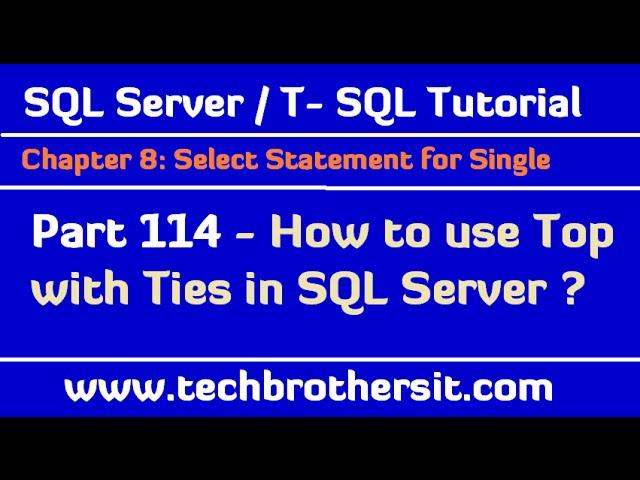 How to use Top with Ties in SQL Server - TSQL Tutorial Part 114