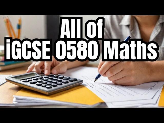 The Whole of iGCSE 0580 Maths in 2 Hours or Less!