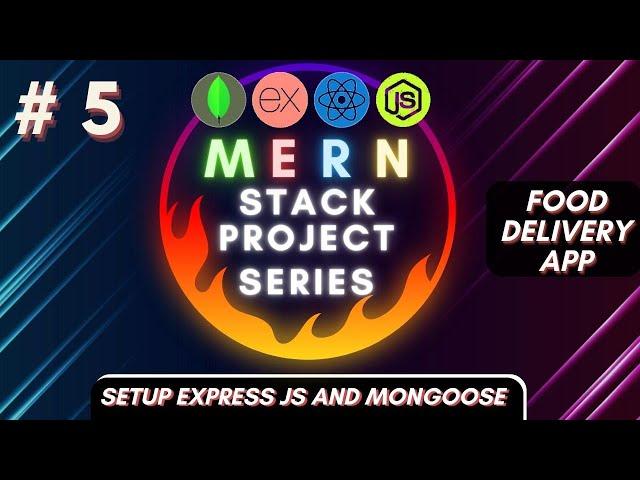 # 5 MERN Project Series | Setup Express.js and Mongoose | Food Delivery App | Hindi 2023
