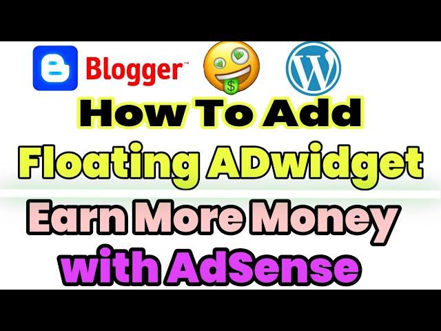 How To Add Fixed & Responsive Floating AdSense ADwidget In Blogger