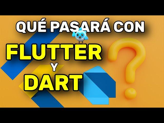 ¿Qué pasará con FLUTTER y DART?