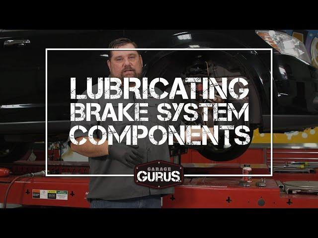 Garage Gurus | Lubricating Brake System Component
