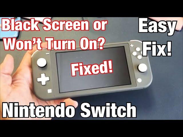Nintendo Switch: Black Screen or Won't Turn On? 2 Easy Fixes!