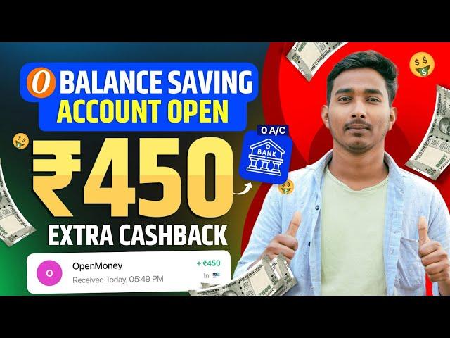 PAR NO ₹450 IN UPI ! ZERO BALANCE SAVING ACCOUNT OPEN ! NEW EARNING APP TODAY ! EARNING APP TODAY