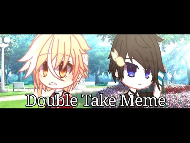 Double take meme || Gacha Club || OCs