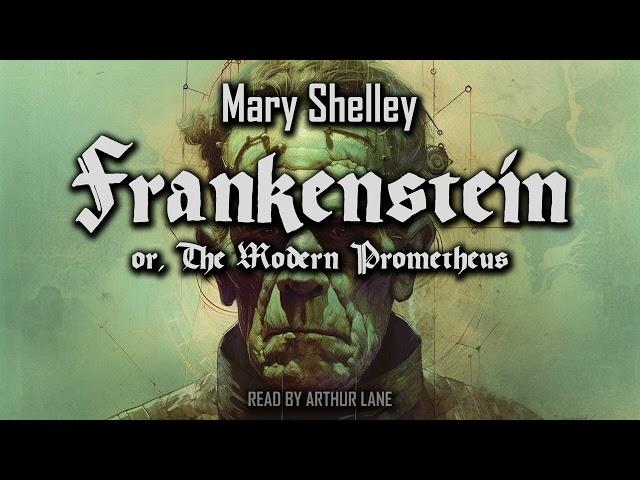 Frankenstein; or, The Modern Prometheus by Mary Shelley | Full Audiobook | The 1818 Text