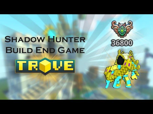 Trove - End Game Class / Shadow Hunter 36k PR / Insane Build in delve and uber 10 (PC)