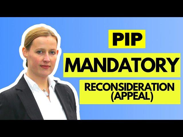 How To Write A PIP Mandatory Reconsideration (Appeal) - Step by Step Guide