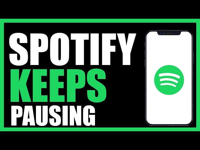 How To FIX Spotify Keeps Pausing Songs (2023 FIX)