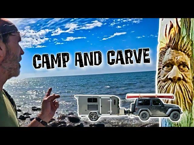 Simple Solo Camper Test and a Driftwood Carving