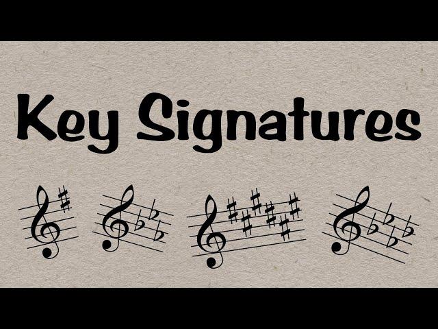 Key Signatures - Everything You Need To Know in 6 minutes