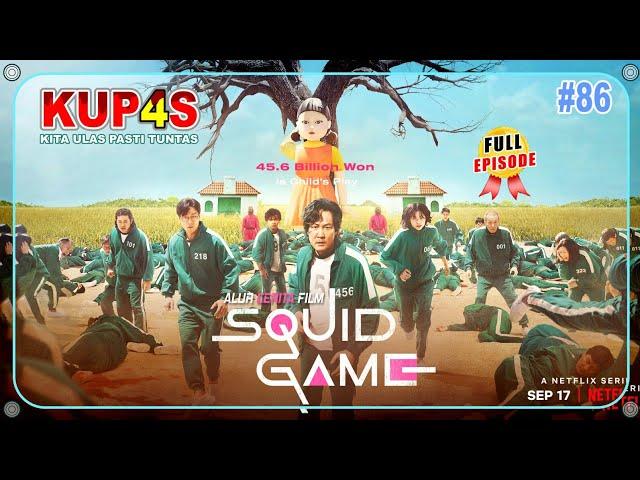 KUP4S: SQUID GAME FULL EPISODE 1 - 9 (SAMPAI TAMAT) - BAHASA INDONESIA