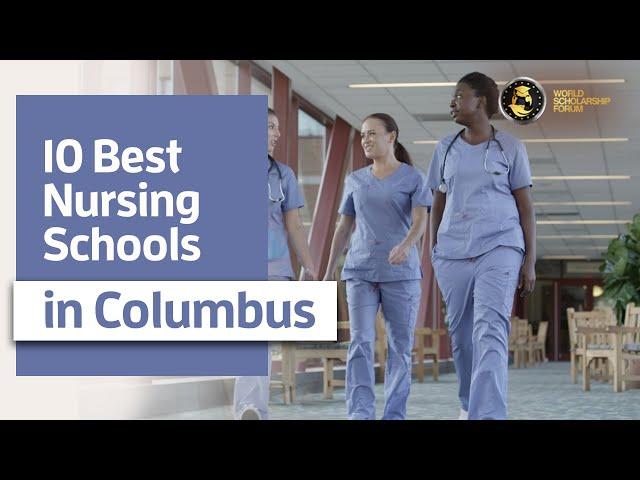 10 Best Nursing Schools in Columbus 2021