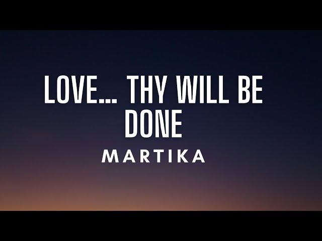 Martika - Love...Thy Will Be Done (Lyrics)